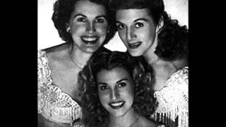 Watch Andrews Sisters Nobodys Darlin But Mine video