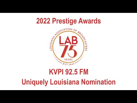 LAB 2022 Prestige Awards: KVPI Uniquely Louisiana Nomination