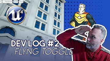 Flying Toggle | Superhero Devlog #2 | Unreal Engine 4