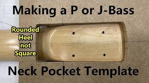 Making a Neck Pocket Template for a P or J-Bass