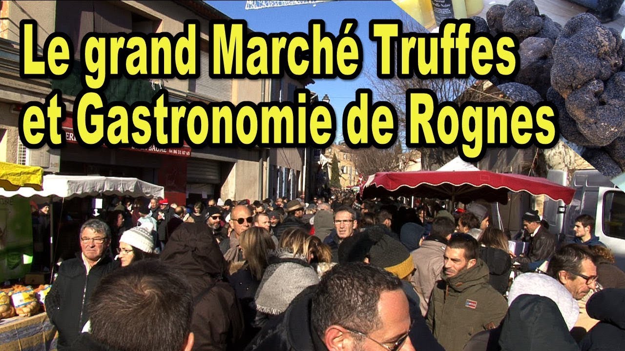 Le grand Marché Truffes et Gastronomie de Rognes  -  Provence TV