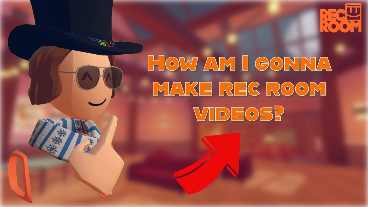 How Am I Gonna Make Rec Room Videos? - #recroom #recroomvideo # ...