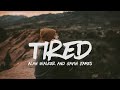 Alan Walker Tired Lyrics Feat Gavin James