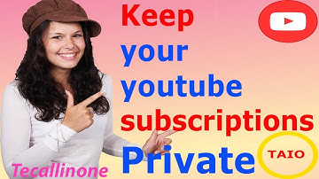 How To Set Your Youtube Subscriptions As Private new