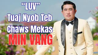 Luv - Nimno Tuaj Nyob Teb Chaws Mekas Teb