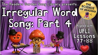 🎵 The Irregular Word Song: Part 4 | Sing and Learn Heart Words! | Aligned with UFLI Lessons 77-88