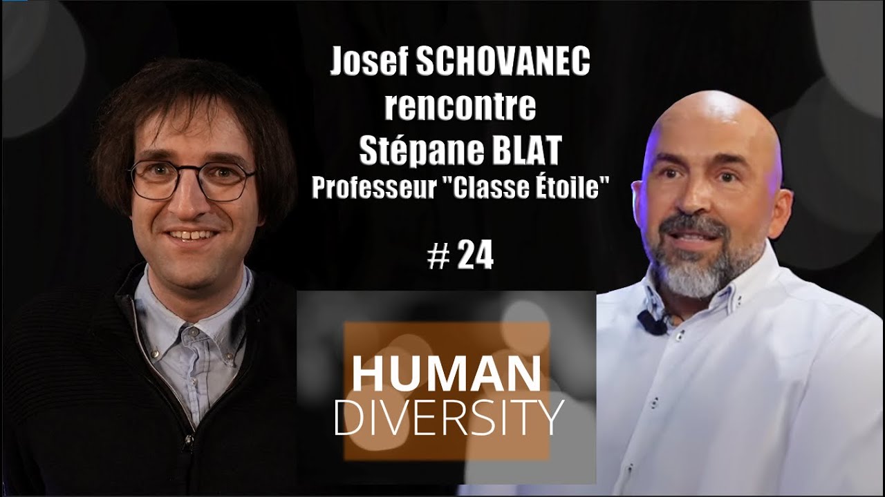 HUMAN DIVERSITY #24 - J. Shovanec reçoit Stephane Blat, Professeur ...