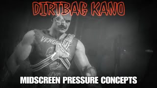 (MK11) Dirtbag Kano - Midscreen Pressure Concepts