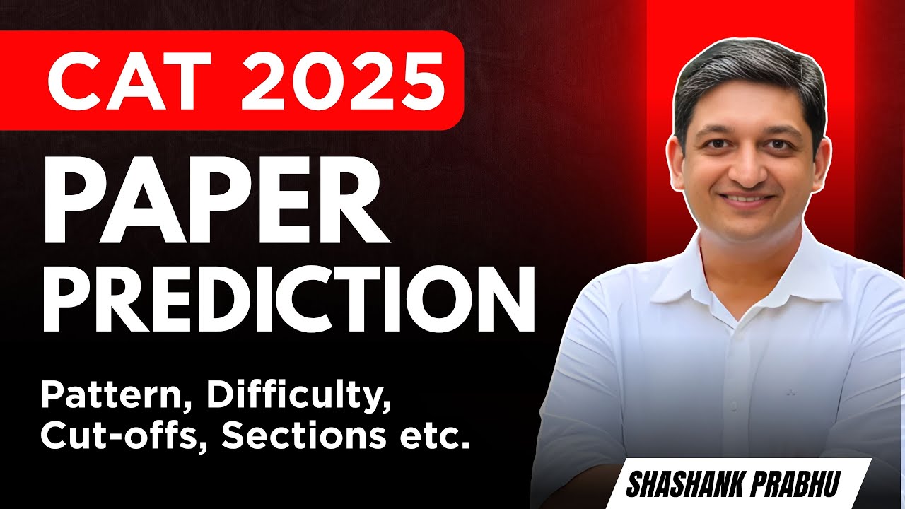 CAT 2025 Paper Prediction | CAT 2025 Expected Paper Pattern, Cutoffs, Difficulty | CAT 25 Strategy