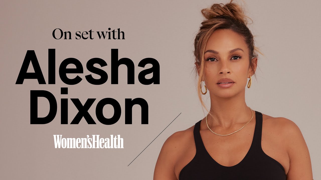 On Set with Alesha Dixon: ‘Your Only Competitor Is Yourself’ | Women's Health UK