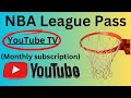 Subscribe to NBA League Pass on YouTube TV 📺