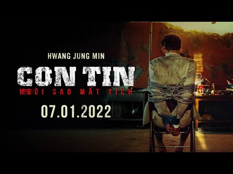 CON TIN: NGÔI SAO MẤT TÍCH trailer - KC: 07.01.2021