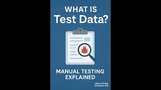 What Is Test Data In Manual Testing? Qa Concepts For Beginners
