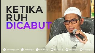 Ketika Ruh Dicabut - Ustadz Farhan Abu Furaihan