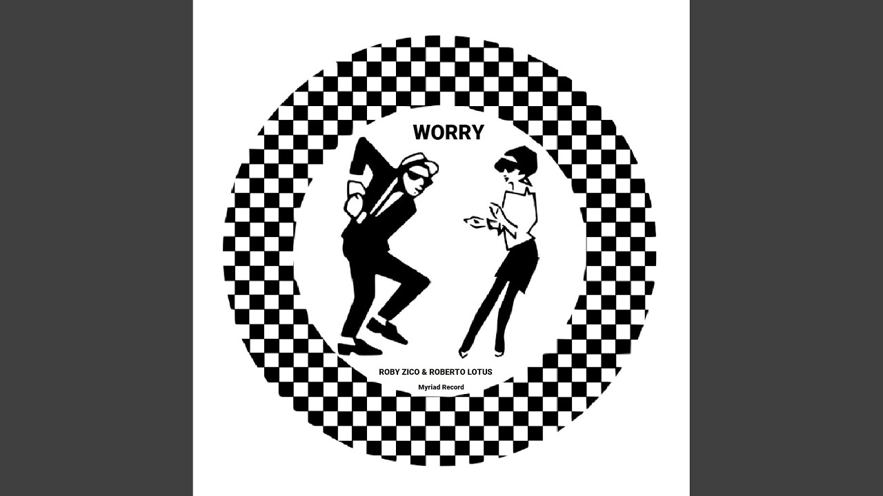 Guarda Worry su YouTube Guarda Worry su YouTube