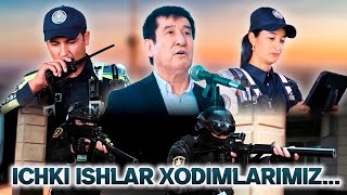 "Ichki ishlar xodimlarimiz..." | Mahmud Namozov, Oʻzbekiston xalq artisti