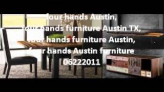 four hands Austin, four hands furniture austin tx, four hands furniture Austin 06222011.wmv
