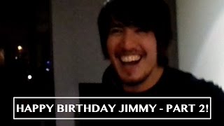 VLOG || Happy Birthday Jimmy - Part. 2 ♡ Phoebe Cates