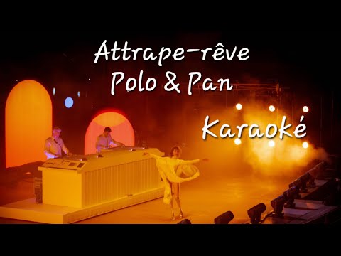 ⚠️ New ! First karaoke of Attrape-rêve from Polo & Pan ! (Karaoké / Lyrics)