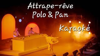 ⚠️ New ! First karaoke of Attrape-rêve from Polo & Pan ! (Karaoké / Lyrics)