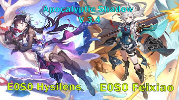 Apocalyptic Shadow V 3.4 | E0S0 Hysilens & E0S0 Feixiao Floor 4 | Honkai Star Rail