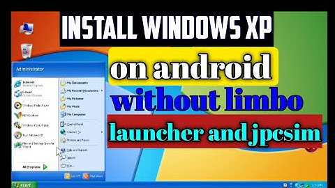 Install windows on android phone without limbo - launcher and jpcsim.