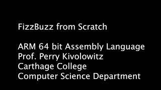 Writing FIZZBUZZ from scratch using ARM 64 bit assembly language.