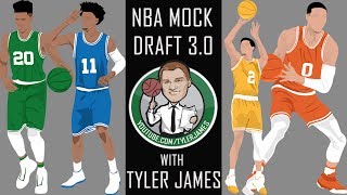 2017 NBA Mock Draft 3.0 with Tyler James