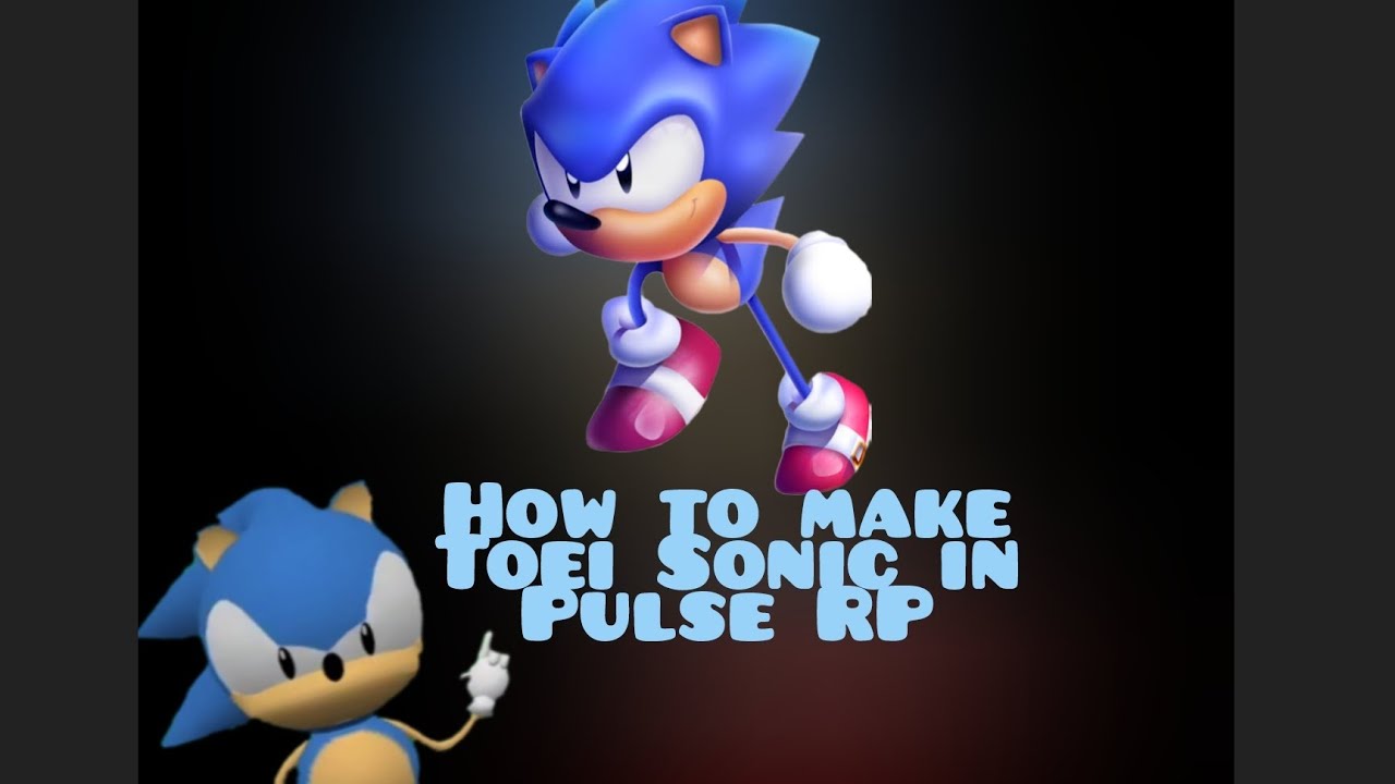 How to make Toei Sonic in Pulse RP - YouTube