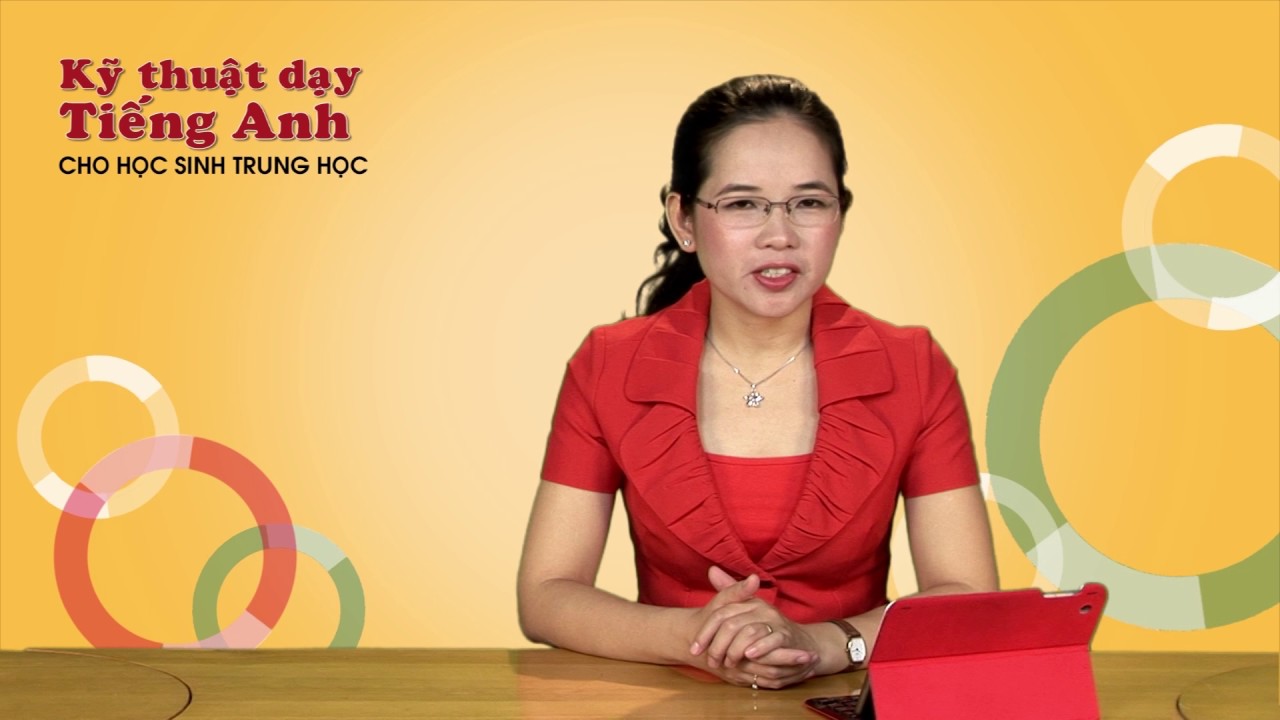 Bài 6: Dạy Từ vựng phần II - youtube
