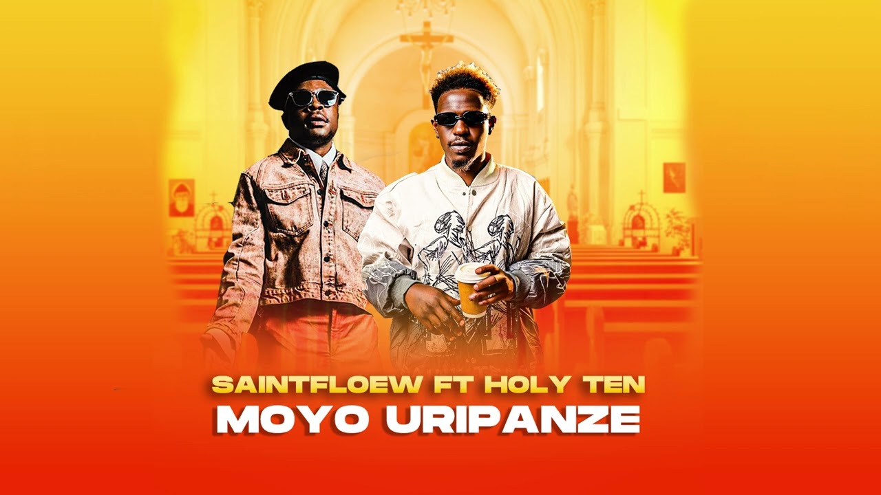 Saintfloew Ft Holy Ten   Moyo Uri Panze   (official audio)