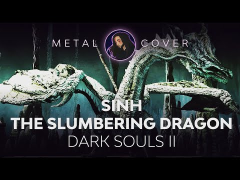 metal-souls---dark-souls-ii-ost-sinh,-the-slumbering-dragon-theme-metal-cover