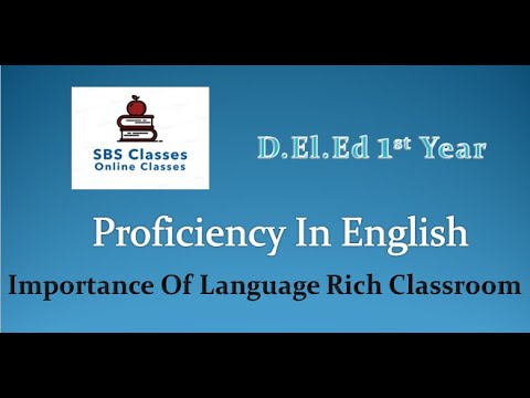 Importance Of Language Rich Classroom [Proficiency In English] ||D.El.Ed 1st Year||