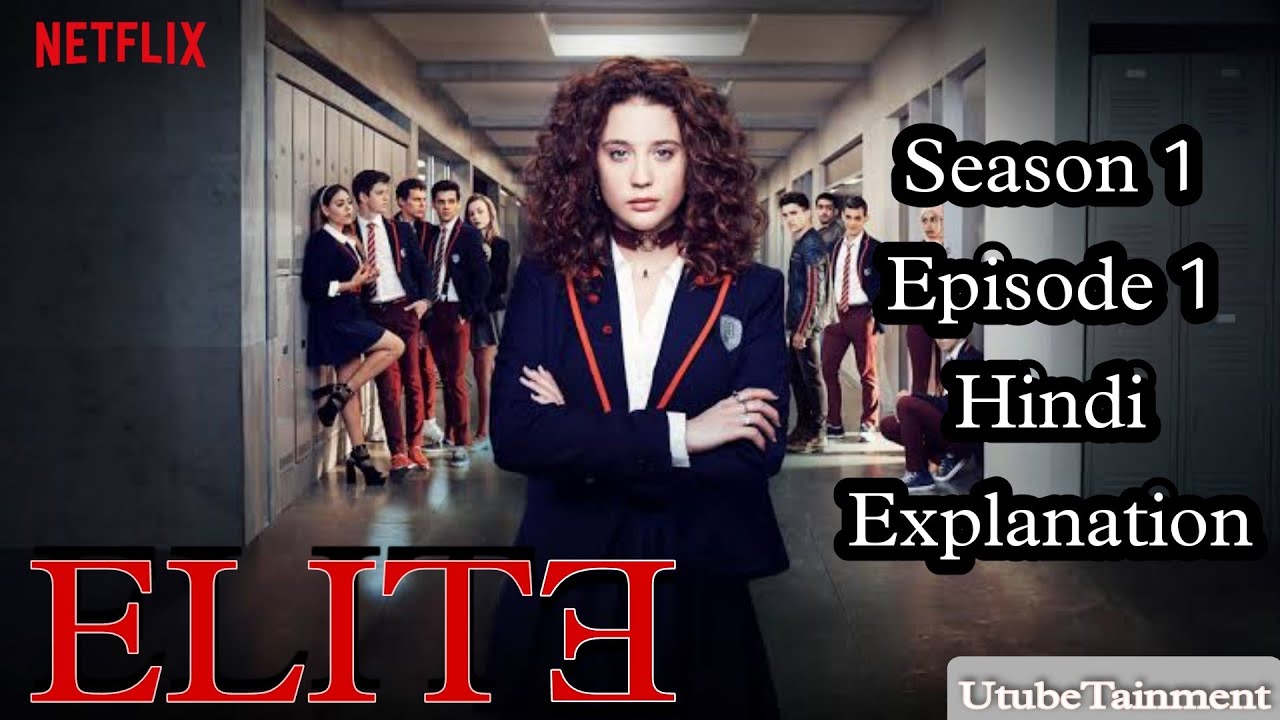Elite Season 1 Episode 1 explanation in hindi || Recap of episode 1 || Detailed explained S1E1
