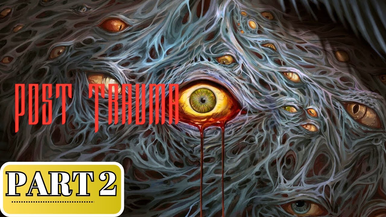 Post Trauma Gameplay Walkthrough Part 2 Full Game [Xbox] - No Commentary