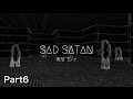 【深層web】 SAD SATAN 実況プレイ 【精神崩壊ゲー】 Part6