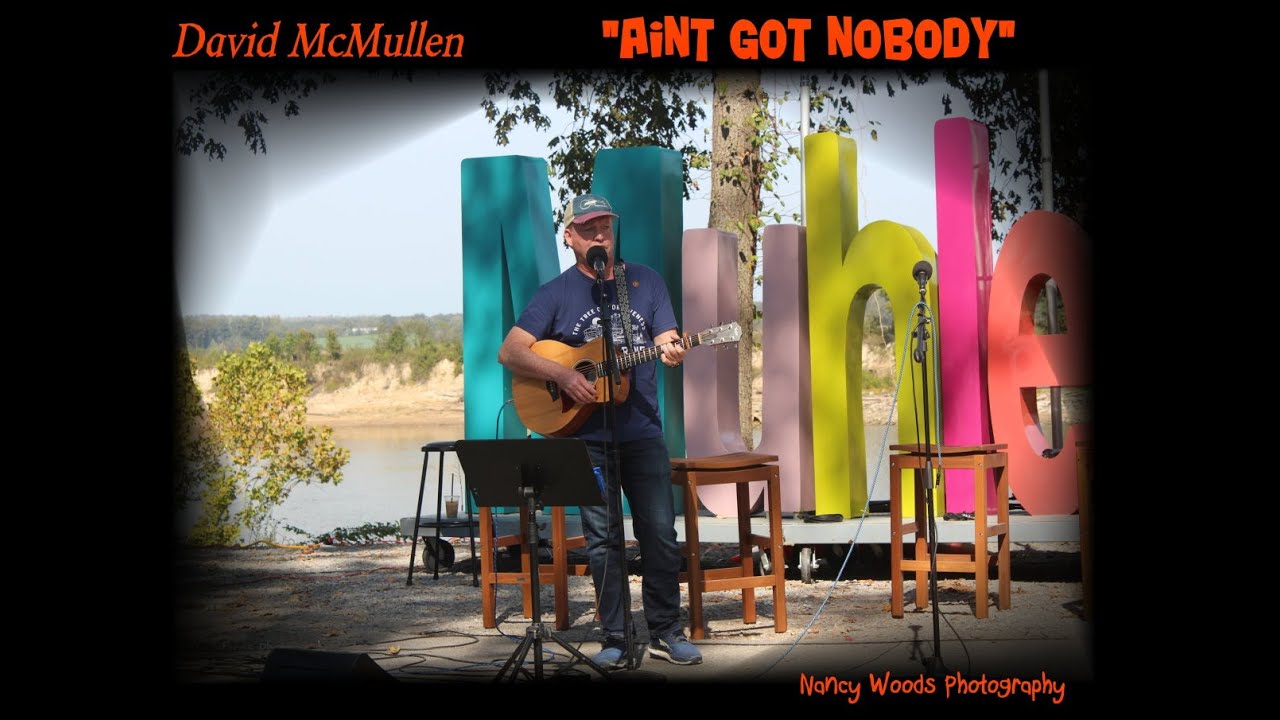 "Ain't Got Nobody" - David McMullen
