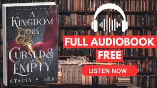 A KINGDOM THIS CURSED AND EMPTY by Stacia Stark [ Full AudioBook Free ]