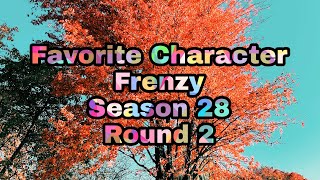 Favorite Character Frenzy Season 28 Round 2 Feat. Cenabull