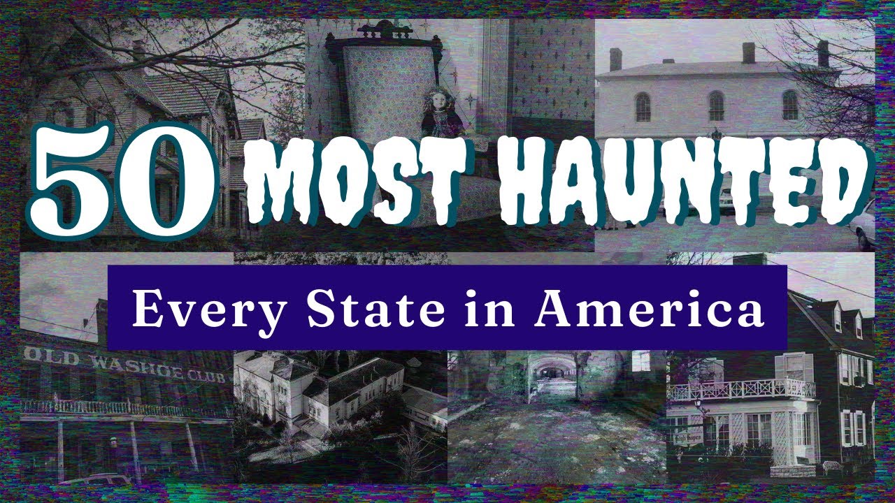 haunted-places-every-state-in-america-paranormal-haunted-countdown