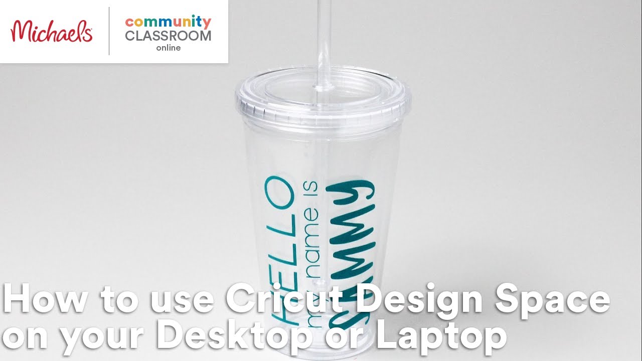 Online Class: How to use Cricut Design Space on your Desktop or Laptop | Michaels