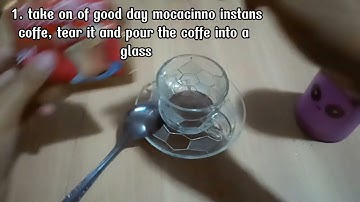 Procedure Texs " How To Make Good Day Mocacinno Instans Coffe "