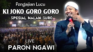 🔴 LIVE PENGAJIAN LUCU || KI JOKO GORO GORO TERBARU 26 JUNI 2025 || DI PARON NGAWI || MALAM SURO