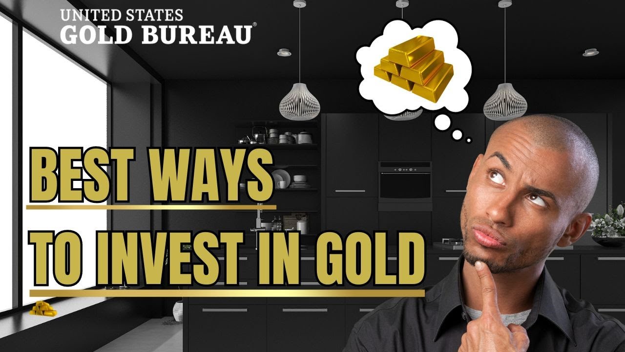 Best Ways to Invest in Gold | U.S. Gold Bureau - YouTube