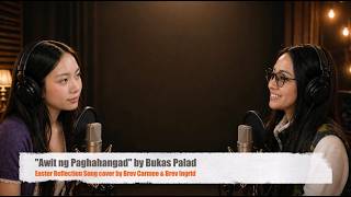 Awit ng Paghahangad - Bukas Palad | Easter Reflection Song cover by Brev Carmee &amp; Brev Ingrid