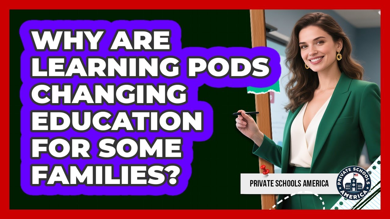 Why Are Learning Pods Changing Education For Some Families? - Private Schools America