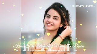 Hum Teri Mohabbat Mein Dj Remix💘Hard Electro Bass Remix🌀Dj Avoy Mixer Hum Teri Mohabbat Mein Dj Remix💘Hard Electro Bass Remix🌀Dj Avoy Mixer