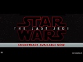 Star Wars: The Last Jedi (Original Motion Picture Soundtrack) (Trailer)