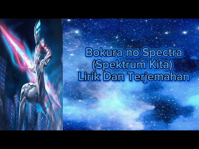 Ultraman Blazar OP Song - [Bokura no Spectra - Hiroshi Kitadani] class=