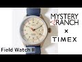 【MYSTERY RANCH × TIMEX】コラボウォッチ第二弾！ミステリーランチ＆タイメックスの両ブランドの良さを詰め合わせたコラボウォッチをご紹介！！※音声なしでも見れます